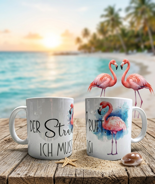 Der Strand ruft Ich muss los Tasse Flamingo Sommer Urlaub Geschenkidee Keramiktasse