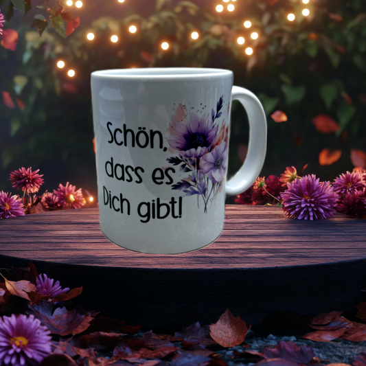 Schön das es dich gibt Kaffeetasse, Teetasse, personalisiert, Blumentasse, Geschenk, Aufmerksamkeit, Tasse, Flower, Freundin, Oma